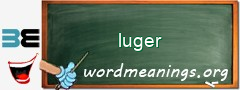 WordMeaning blackboard for luger